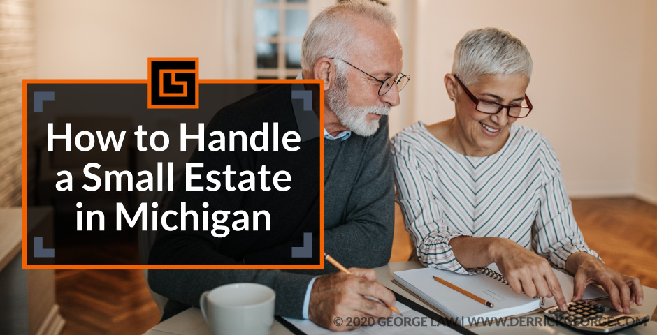 how to handle a small estate in michigan blog img
