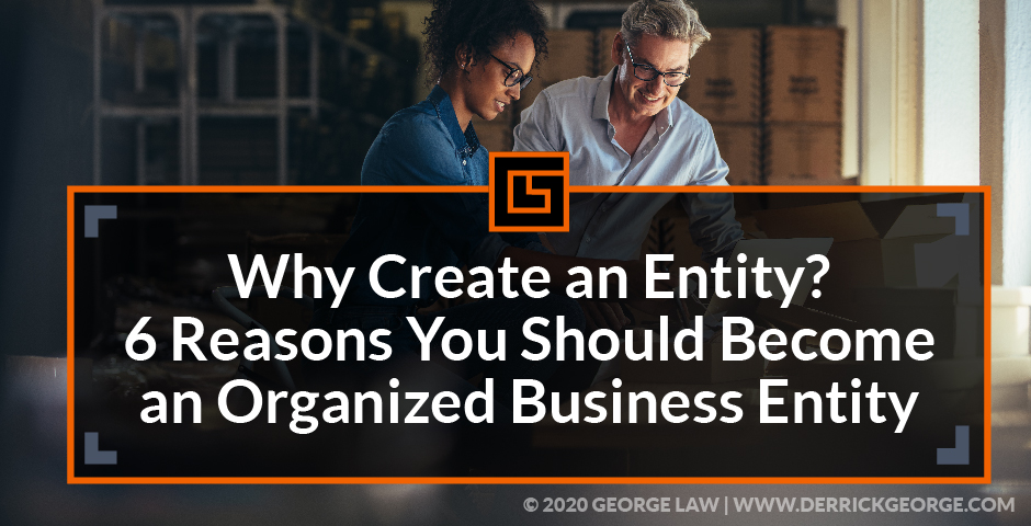 why create an entity 6 reasons you should become an organized business entity blog img